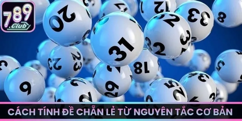 Cách tính đề chẵn lẻ từ nguyên tắc cơ bản 