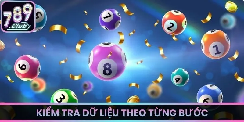 Kiểm tra dữ liệu theo từng bước