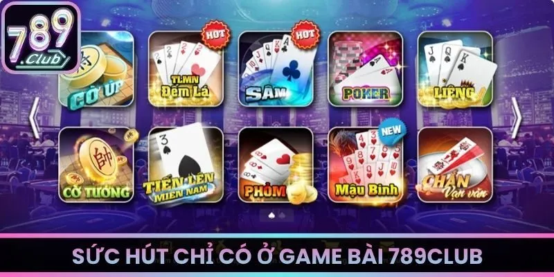 Sức hút chỉ có ở game bài 789Club