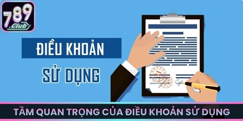 Tầm quan trọng của quy định điều khoản sử dụng tại 789Club