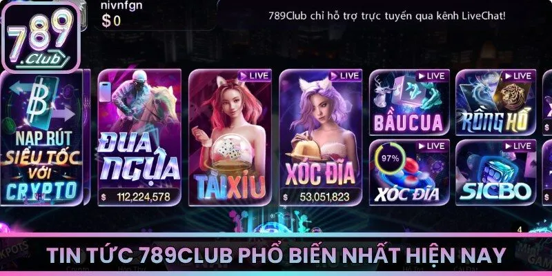 Tin tức 789Club phổ biến nhất hiện nay