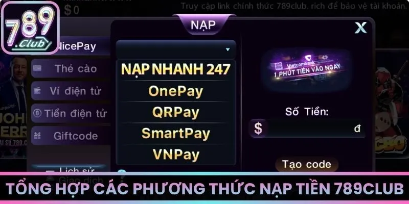 Tổng hợp cho hội viên các phương thức nạp tiền 789Club